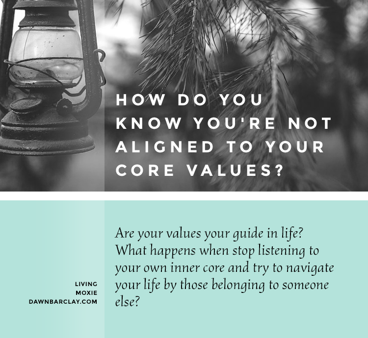 How Do You Know You Aren't Aligned to Your Core Values