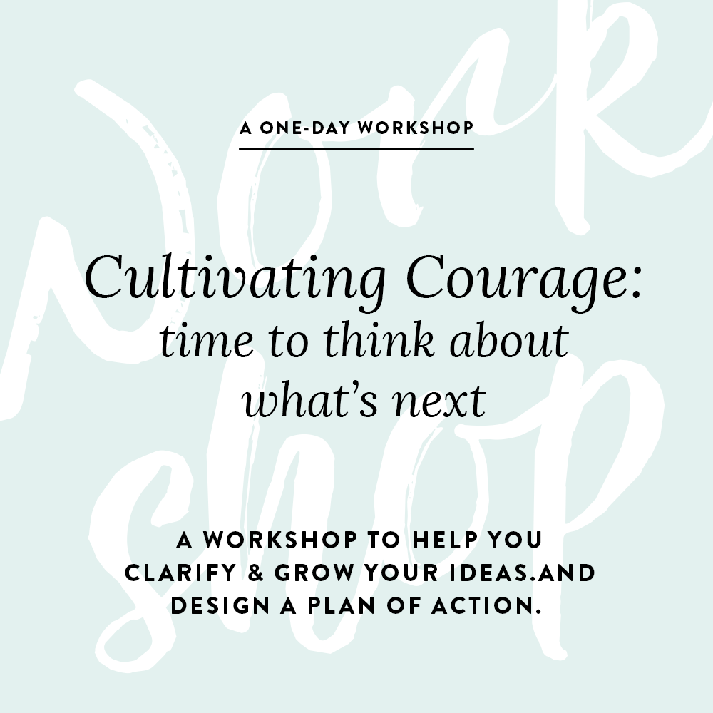 Cultivating Courage Workshop