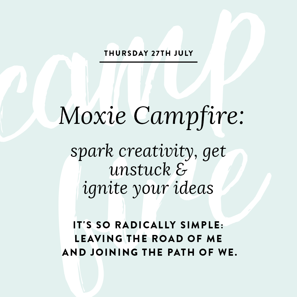 Moxie Campfire 27 July